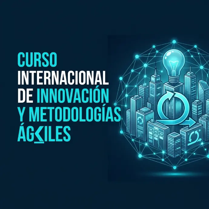 Curso Internacional de Innovación y Metodologías Ágiles